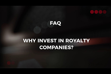 VOX FAQ: Why invest in royalty companies?